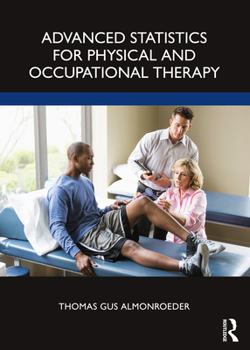 Paperback Advanced Statistics for Physical and Occupational Therapy Book