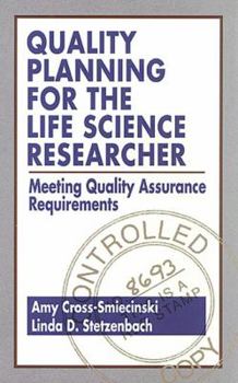 Hardcover Quality Planning for the Life Science Researcher: Meeting Quality Assurance Requirements Book