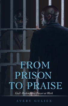 Paperback From Prison to Praise: God's Redemptive Power at Work Book