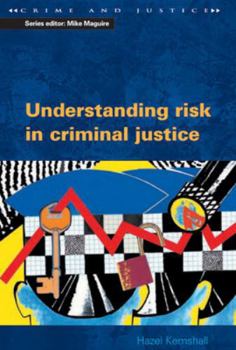 Paperback Understanding Risk in Criminal Justice Book