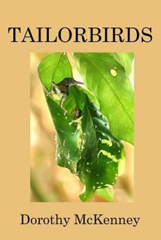 Paperback Tailorbirds: A Talented Seamstress and a Loving Protector Create a Safe Haven for Their Brood Book
