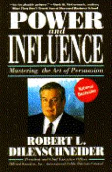 Paperback Power and Influence: Mastering the Art of Persuasion Book