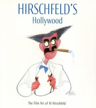Paperback Hirschfeld's Hollywood: The Film Art of Al Hirschfeld Book
