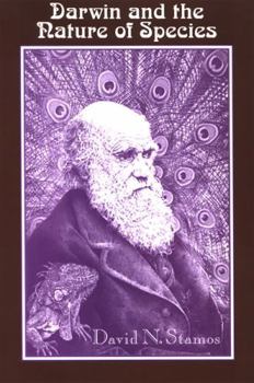 Darwin And the Nature of Species (Suny Series in Philosophy and Biology)