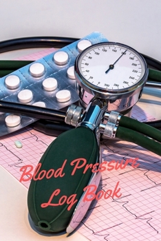 Paperback Blood Pressure Log Book: Daily Blood Pressure Notebooks Book