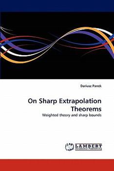 Paperback On Sharp Extrapolation Theorems Book