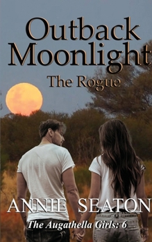 Outback Moonlight - Book #6 of the Augathella Girls