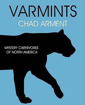 Paperback Varmints: Mystery Carnivores of North America Book