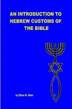 Paperback An Introduction to Hebrew Customs of the Bible Book