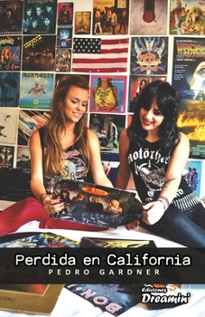 Paperback Perdida en California: Secuela de 'Perdida en los 80' [Spanish] Book