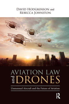 Paperback Aviation Law and Drones: Unmanned Aircraft and the Future of Aviation Book