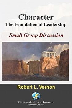 Paperback Character: The Foundation of Leadership Small Group Discussion Book