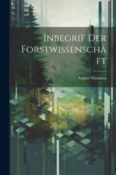 Paperback Inbegrif Der Forstwissenschaft [German] Book