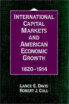 Paperback International Capital Markets and American Economic Growth, 1820 1914 Book