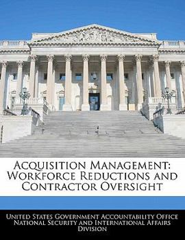 Paperback Acquisition Management: Workforce Reductions and Contractor Oversight Book