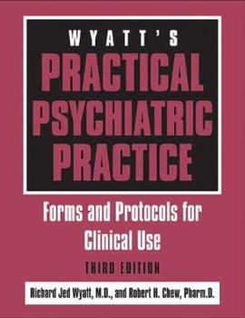 Spiral-bound Wyatt's Practical Psychiatric Practice: Forms and Protocols for Clinical Use [With CDROM] Book