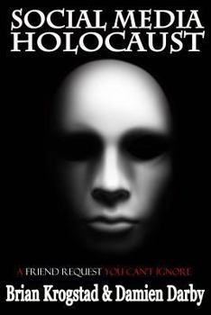 Paperback Social Media Holocaust: A Friend Request You Won't Ignore! Book