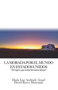 Paperback La Morada por el mundo: En Estados Unidos [Spanish] Book