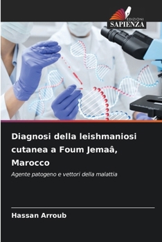 Paperback Diagnosi della leishmaniosi cutanea a Foum Jemaâ, Marocco [Italian] Book