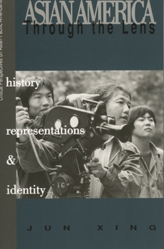 Paperback Asian America through the Lens: History, Representations, and Identities Book