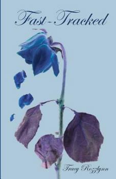 Fast-Tracked - Book #1 of the Fast-Track Trilogy