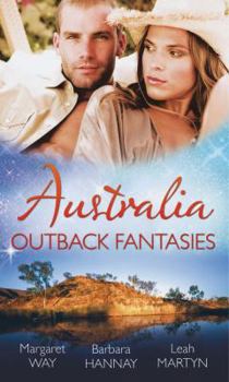 Paperback Outback Fantasies. Margaret Way, Barbara Hannay & Leah Martyn Book
