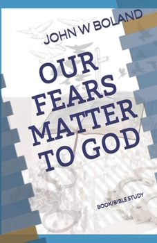 Paperback Our Fears Matter to God Book