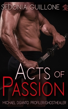 Paperback Acts of Passion: A Jack Cade/Michael di Santo Novel of Suspense Book