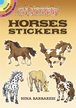 Glitter Horses Stickers (Dover Little Activity Books Stickers)