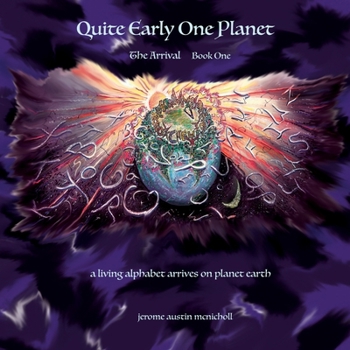 Paperback Quite Early One Planet: The Arrival: Book One Book