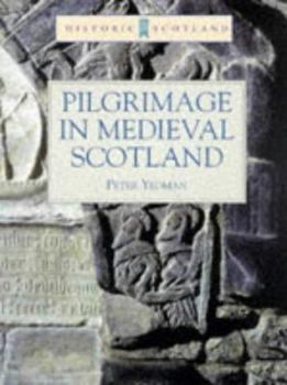 Paperback Pilgrimage in Medieval Scotland: (Historic Scotland Series) Book