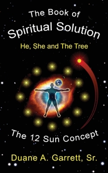 Paperback The Book of Spiritual Solution: He, She and the Tree Book