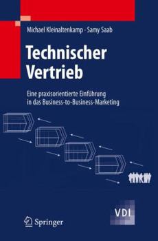 Paperback Technischer Vertrieb: Eine Praxisorientierte Einf?hrung in Das Business-To-Business-Marketing [German] Book