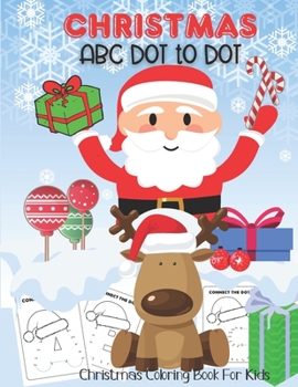 Paperback Christmas ABC Dot to Dot: Christmas Coloring Book For Kids Book