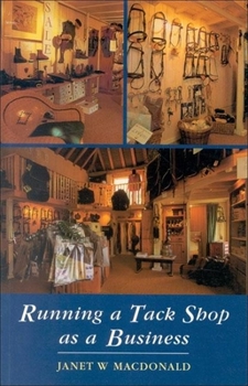 Paperback Running a Tack Shop as a Business Book