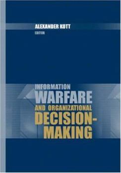 Hardcover Information Warfare and Organizational Decision-Making Book