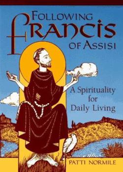 Paperback Following Francis of Assisi: Spirituality for Daily Living Book