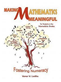 Paperback Making Mathematics Meaningful-For Students in the Intermediate Grades: Fostering Numeracy Book