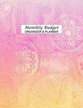 Monthly Budget Organizer & Planner: Expense Tracker Notebook. Monthly Budgeting Journal, Finance Planner & Accounts Book to Take Control of Your Money.