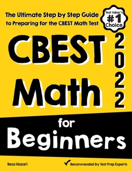 Paperback CBEST Math for Beginners: The Ultimate Step by Step Guide to Preparing for the CBEST Math Test Book