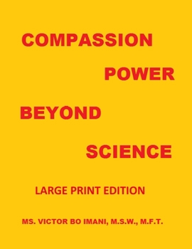 Paperback Compassion Power Beyond Science: Large Print Edition Book