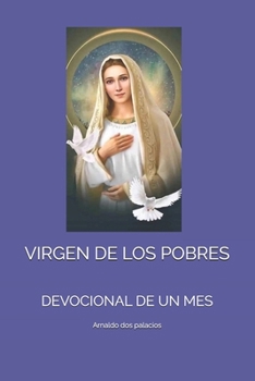 Paperback Virgen de Los Pobres: Devocional de Un Mes [Spanish] Book