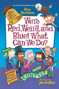 We're Red, Weird, and Blue! What Can We Do? - Book #7 of the My Weird School Special
