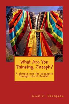 Paperback What Are You Thinking, Joseph? Book