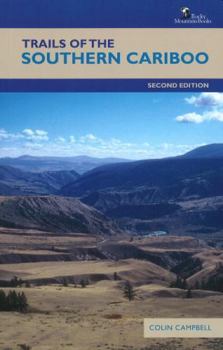 Paperback Trails of the Southern Cariboo: Second Edition Book