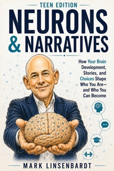 Paperback Neurons & Narratives: A Teen Brain Operators Manual Book