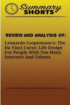 Paperback Review and Analysis of: : Leonardo Lospennato's: The Da Vinci Curse: Life Design For People With Too Many Interests And Talents Book