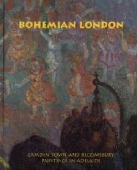 Hardcover Bohemian London: Camden Town and Bloomsbury Paintings in Book
