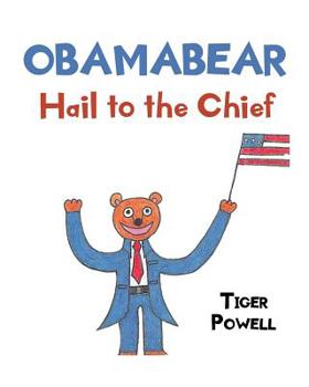 Paperback Obamabear: Hail to the Chief Book