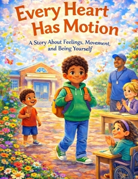 Paperback Every Heart Has Motion Book